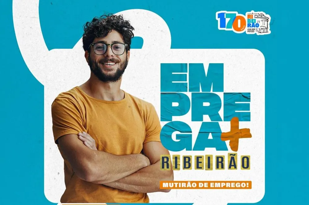 RIBEIRÃO PRETO ABRE MAIS DE MIL VAGAS COM SALÁRIOS DE ATÉ R$ 7,2 MIL EM NOVO MUTIRÃO DE EMPREGOS